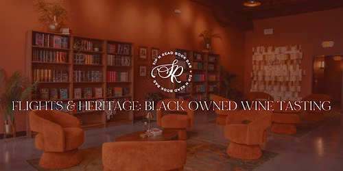 Flights &  Heritage: Black Owned Wine Tasting