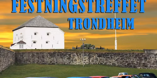 Festningstreffet Trondheim 2026