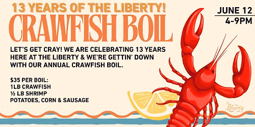 13 Years of The Liberty - Crawfish Boil