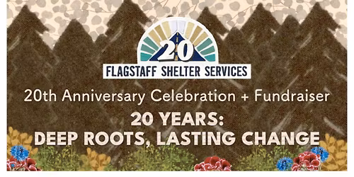 Flagstaff Shelter Services' 20th Anniversary Celebration + Fundraiser