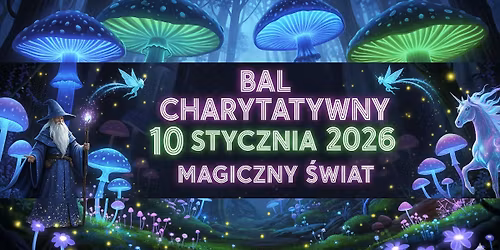 Bal Charytatywny "MAGICZNY \u015aWIAT"