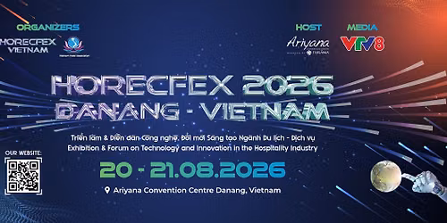 HorecFex 2026, Danang - Vietnam | An annual premier Hospitality, Tech & Innovation Expo & Forum