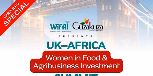 UK\u2013Africa Women in Food & Agribusiness  Investment Summit 2026 Edition