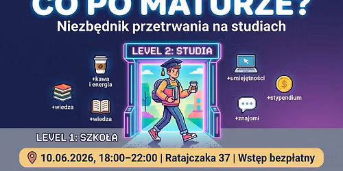 Co po maturze? Niezb\u0119dnik przetrwania na studiach\n\ud83d\udc49 od student\u00f3w dla maturzyst\u00f3w