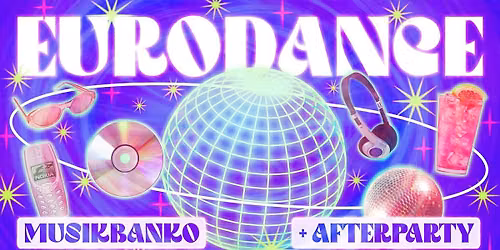 EURODANCE MUSIKBANKO + AFTERPARTY