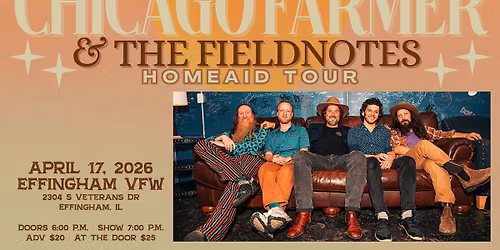 Chicago Farmer & the Fieldnotes \/\/ Effingham VFW \/\/ "Homeaid" Record Release Party