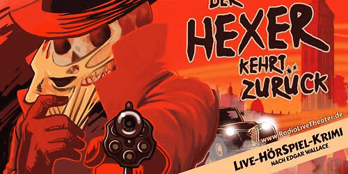 Der Hexer kehrt zur\u00fcck I Krimi-Liveh\u00f6rspiel I Frankfurt am Main I hr2-RadioLiveTheater