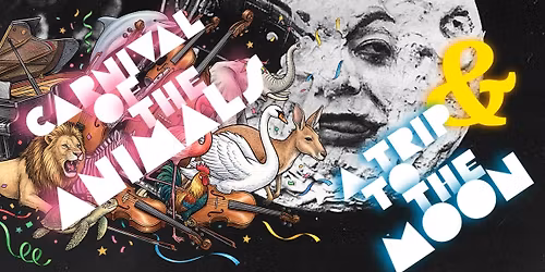 Carnival of the Animals & A Trip to the Moon  |  A Film and Music Event for All Ages