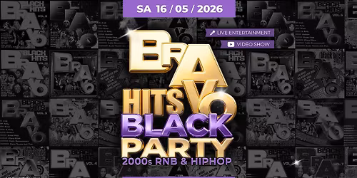 BRAVO BLACK HITS\u00ae - 2000s RnB Hip Hop - Live Entertainment & Party