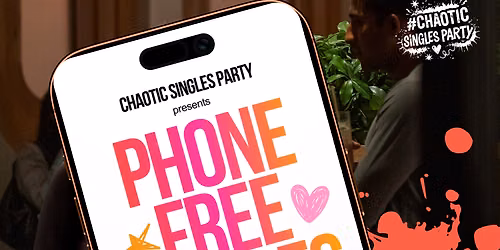 PHONE-FREE Singles Party (Orange County)