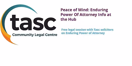 Peace of Mind: Enduring Power Of Attorney Info at the Hub
