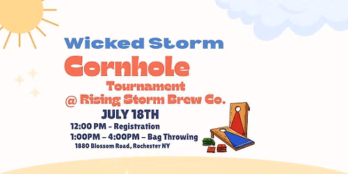 1st Inaugural Wicked Storm Cornhole Tournament @ Rising Storm Brew Co. @ "The Mill"
