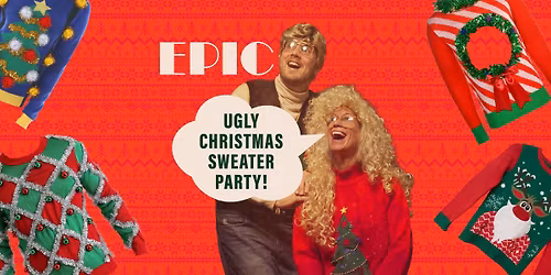 UGLY CHRISTMAS SWEATER PARTY at EPIC! \ud83c\udf84