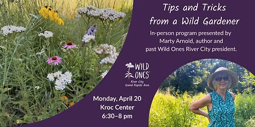 Tips and Tricks from a Wild Gardener