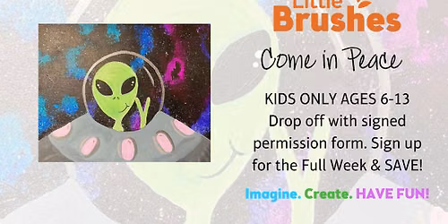 Little Brushes Summer Art Camp: Come in Peace