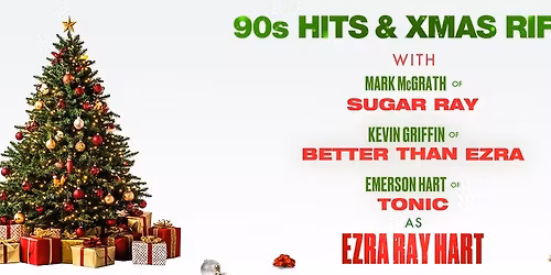 Ezra Ray Hart - 90s Hits and Xmas Riffs:with Mark McGrath, Kevin Griffin and Emerson Hart Live at Marquee Theatre