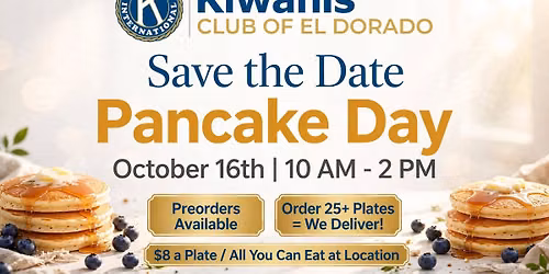 El Dorado Kiwanis Club Pancake Day Fundraiser