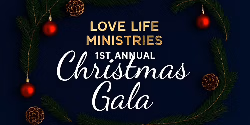 Love Life 1ST Annual Christmas Gala