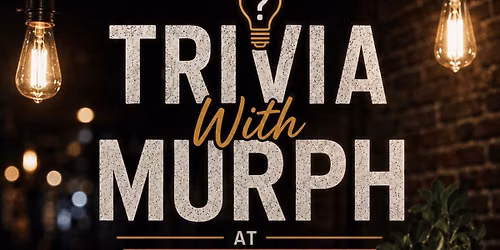Trivia with Murph