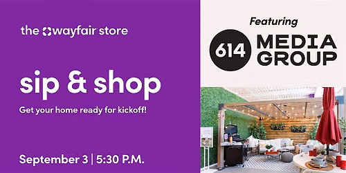 The Wayfair Store Sip & Shop with 614 Media