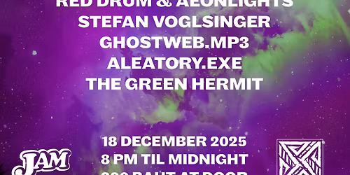 Experimental Edge: Red Drum & Aeonlights, Stefan V., Ghostweb.mp3, Aleatory.Exe, The Green Hermit