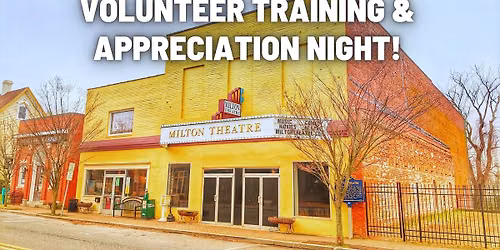 Milton Theatre Volunteer Training & Appreciation Night - FREE EVENT