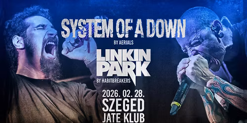 System of a Down by Aerials, Linkin Park by Habitbreakers \ud83d\udca5 Szeged, JATE Klub