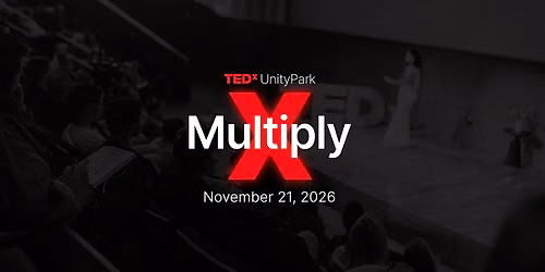 TEDxUnityPark: Multiply