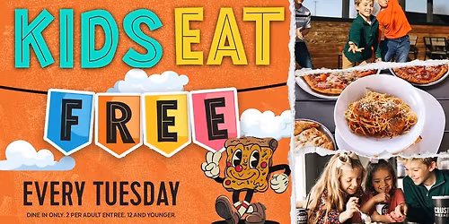 Kids Eat Free Every Tuesday!