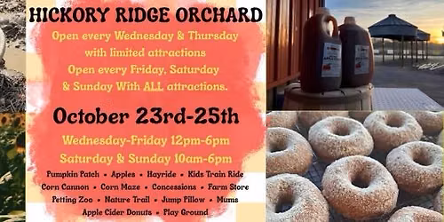 \ud83c\udf42Hickory Ridge Orchard \u2022 Fall Season  (October 23rd-October 25th)