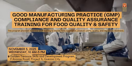 GOOD MANUFACTURING PRACTICE (GMP) COMPLIANCE AND QUALITY ASSURANCE TRAINING FOR FOOD SAFETY