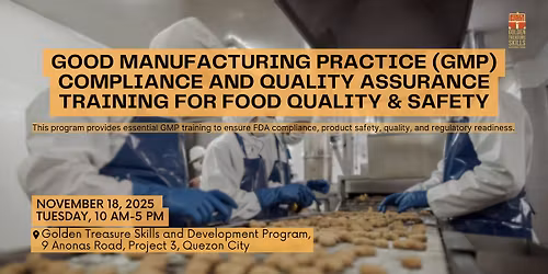 GOOD MANUFACTURING PRACTICE (GMP) COMPLIANCE AND QUALITY ASSURANCE TRAINING FOR FOOD SAFETY