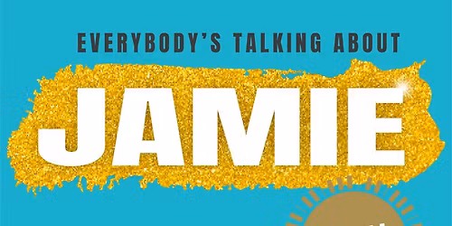 Everybody\u2019s Talking About Jamie \u2013 Teen Edition