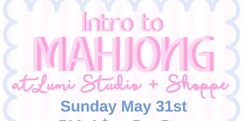Intro to Mahjong at Lumi Studio + Shoppe