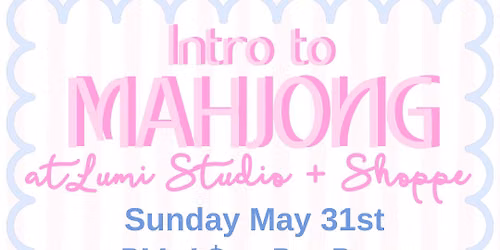 Intro to Mahjong at Lumi Studio + Shoppe