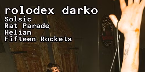 rolodex darko, Solsic, Rat Parade, Helian, Fifteen Rockets