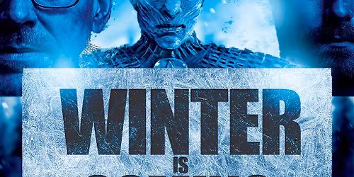 Winter is Coming