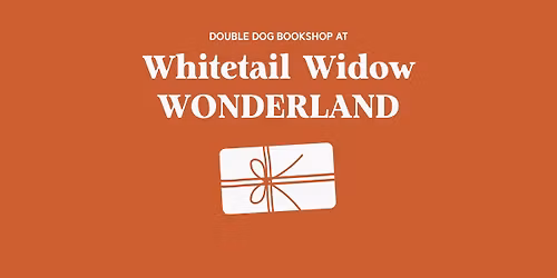 Double Dog Bookshop at Whitetail Widow Wonderland
