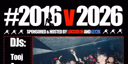 #2016 v 2026 FOLLOW IG @WAY2LOCCEDIN @LLY2KEVENTS FOR TIX INFO