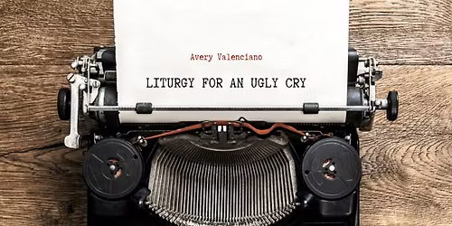 Launch Party for "Liturgy For An Ugly Cry" \ud83d\udda4\ud83d\udda4\ud83d\udda4