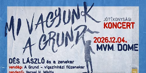 Mi vagyunk a GRUND - \u00fajra \u00f6ssze\u00e1ll az eredeti szereposzt\u00e1s! - j\u00f3t\u00e9konys\u00e1gi est