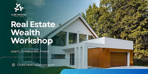Real Estate Wealth Workshop