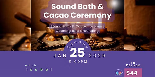 Sound Bath and Cacao Ceremony for Clarity and Alignment