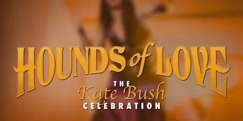 Hounds Of Love  The Kate Bush Celebration