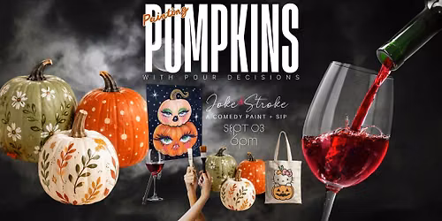 Painting Pumpkins a Comedy Paint and Sip