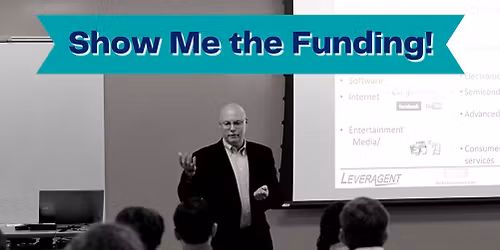 "Show Me the Funding!tm" Workshop by Chris Mather
