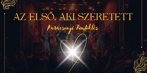 KAR\u00c1CSONYI T\u00dcND\u00d6KL\u00c9S: AZ ELS\u0150, AKI SZERETETT