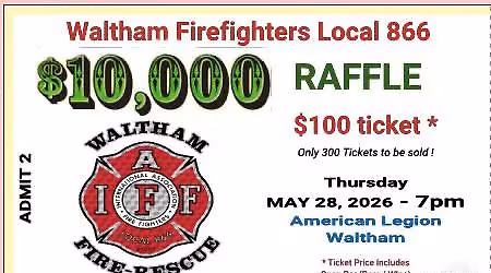 Waltham Firefighters Local 866 $10,000 Raffle