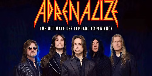 ADRENALIZE: The Ultimate Def Leppard Experience