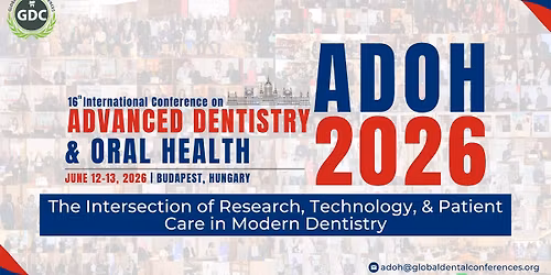 16th International Conference on Advanced Dentistry and Oral Health (ADOH 2026)